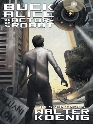 cover image of Buck Alice and the Actor-Robot